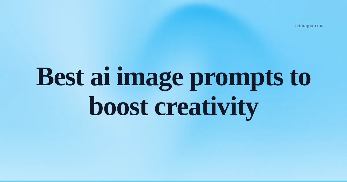 Best ai image prompts to boost creativity