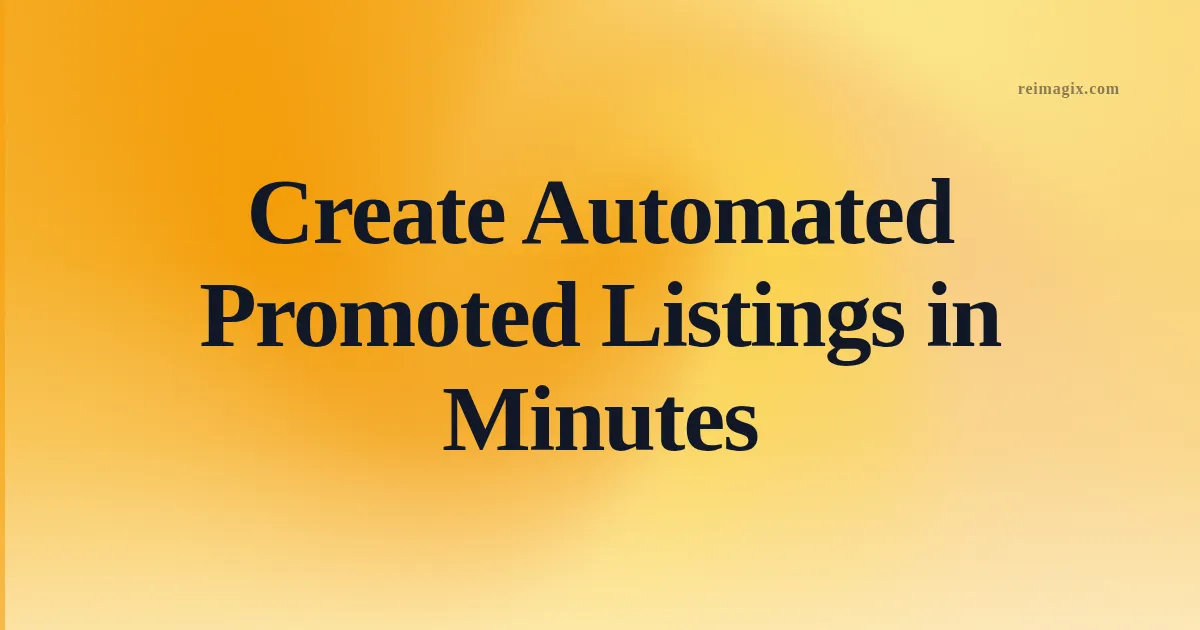 Create Automated Promoted Listings in Minutes
