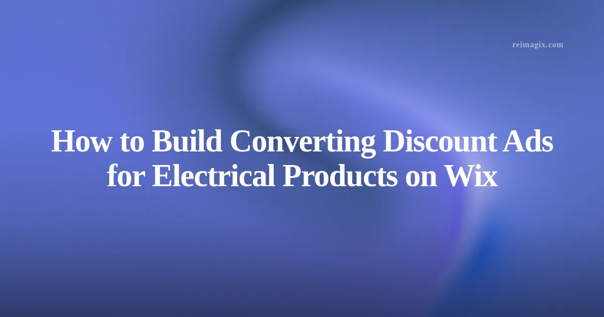 Screenshot of Wix AI dashboard creating a discount ad for electrical products