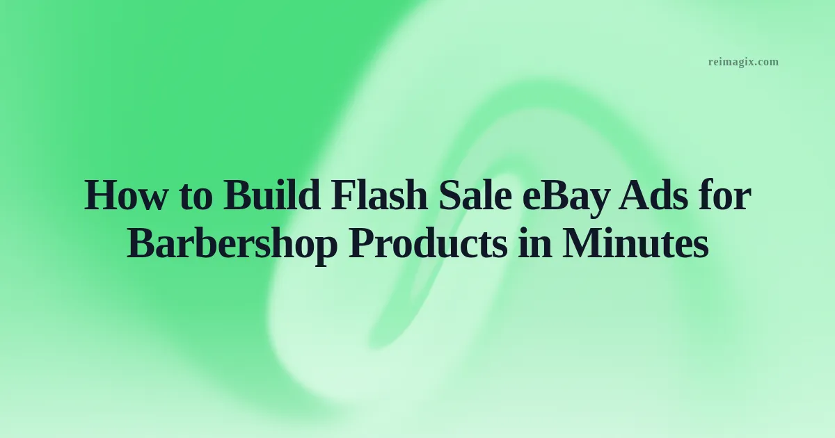 Screenshot of a barbershop flash sale eBay ad created with automated tools